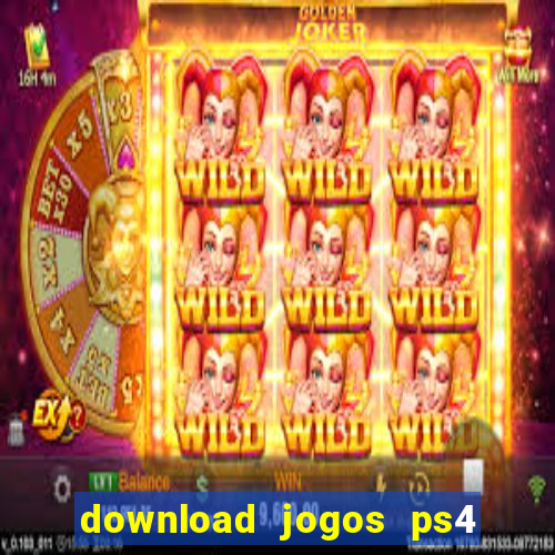 download jogos ps4 pkg pt br